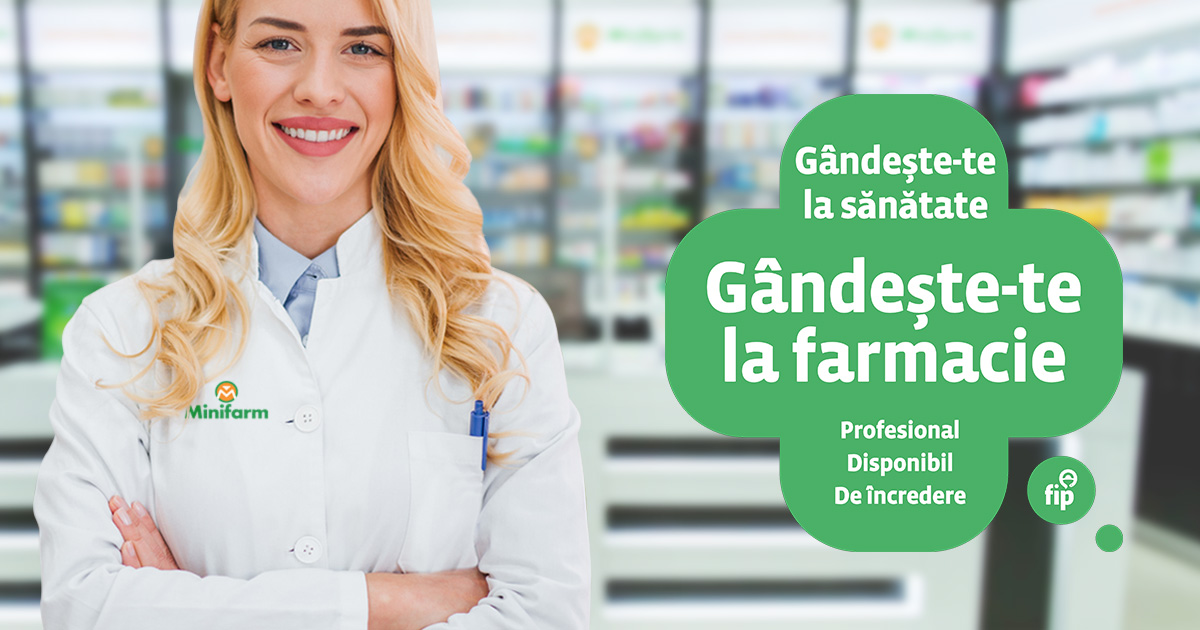 Când te gândești la sănătate, gândește-te la farmacie