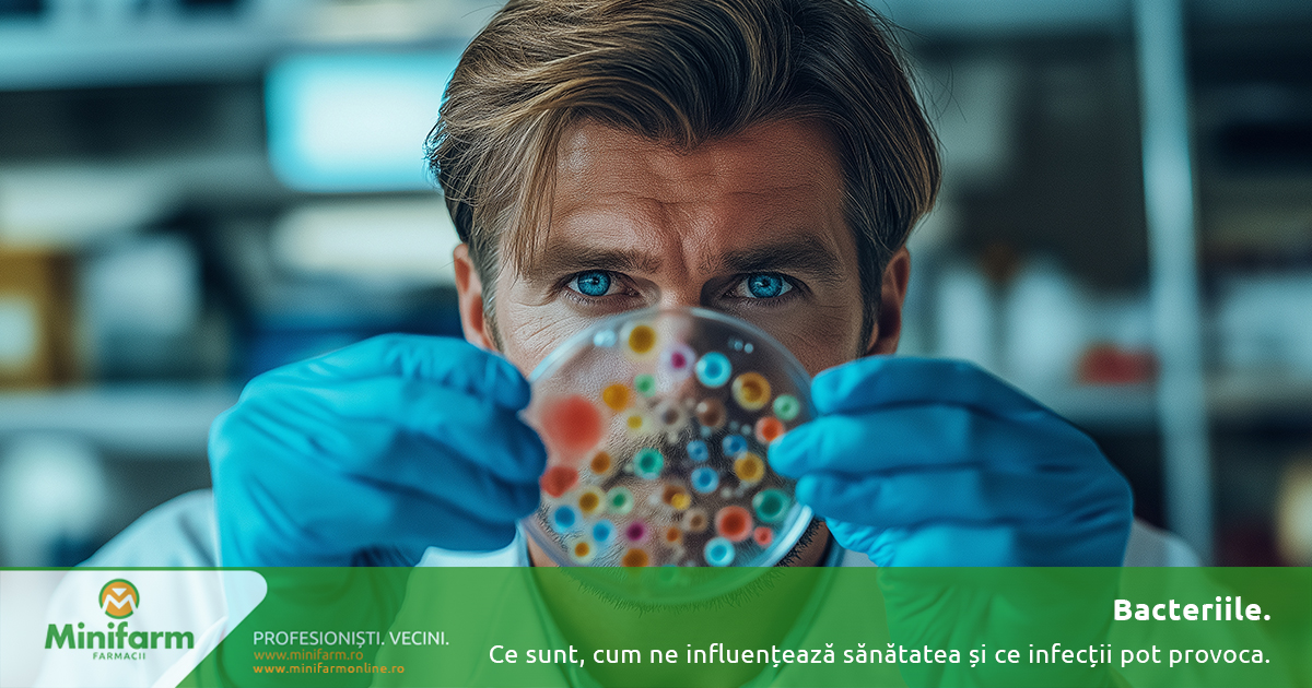 Bacteriile pe înțelesul tuturor: ce sunt, cum ne influențează sănătatea și ce infecții pot provoca