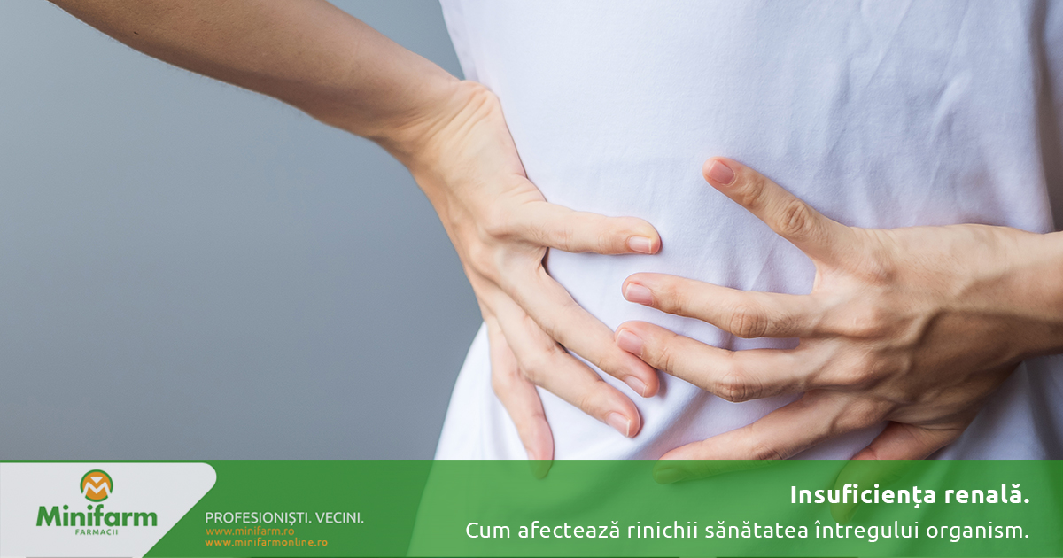 Insuficiența renală: cum afectează rinichii sănătatea întregului organism și ce semne nu trebuie ignorate