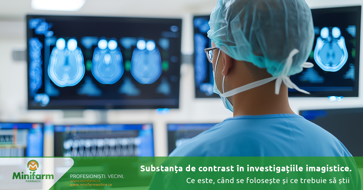 Substanța de contrast în investigațiile imagistice: ce este, când se folosește și ce trebuie să știi înainte de administrare