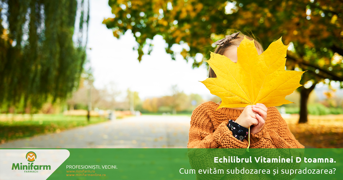 Echilibrul Vitaminei D la început de toamnă: Cum evităm subdozarea și supradozarea când scăde lumina solară
